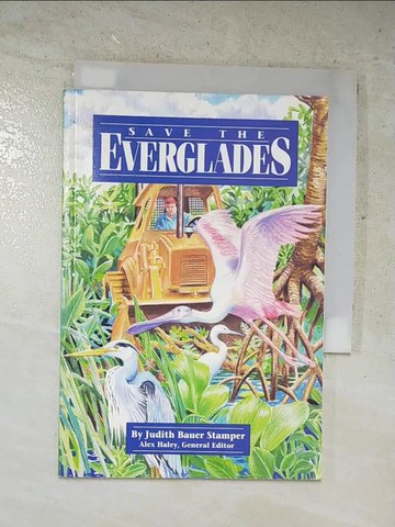 【書寶二手書T6／少年童書_XLM】Save the Everglades_Davis, Allen (ILT)/ Stamper, Judith Bauer