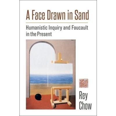 A Face Drawn in Sand: Humanistic Inquiry and Foucault in the Present