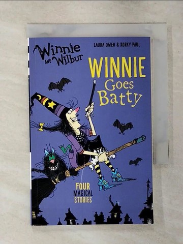 【書寶二手書T5／兒童文學_TGH】Winnie and Wilbur Winnie Goes Batty (平裝本)_Laura Owen; Korky Paul
