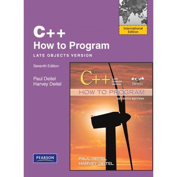 C++ HOW TO PROGRAM : LATE OBJECTS VERSION 7/e DEITEL  Pearson