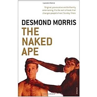 The Naked Ape A Zoologist's Study of the Human Animal (Paperback)