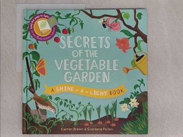 【書寶二手書T1／少年童書_YYV】Secrets of the Vegetable Garden _Carron Brown; Giordano Poloni
