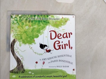 【書寶二手書T6／少年童書_SIC】Dear Girl,_Rosenthal, Amy Krouse/ Rosenthal, Paris/ Hatam, Holly (ILT)