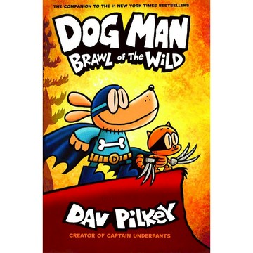 Dog Man 6: Brawl of the Wild {全彩平裝本} / Dav Pilkey / Scholastic出版社旗艦店