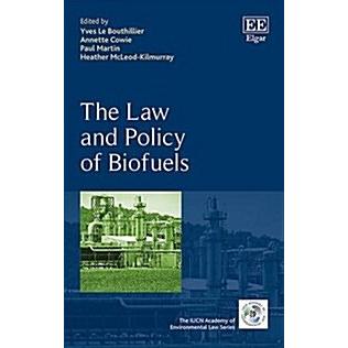 The Law and Policy of Biofuels (Hardcover)