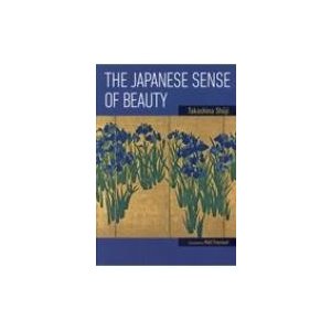 THE JAPANESE SENSE OF BEAUTY JAPAN LIBRARY   高階秀爾 タカシナシュウジ  〔本〕