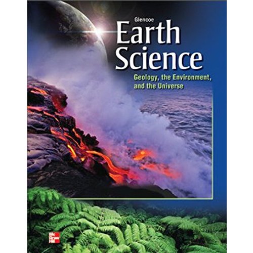 Glencoe Earth Science: Geology  the Environment and the Universe