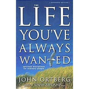 Life You've Always Wanted: Spiritual Disciplines for Ordinary People (Paperback  Revised)