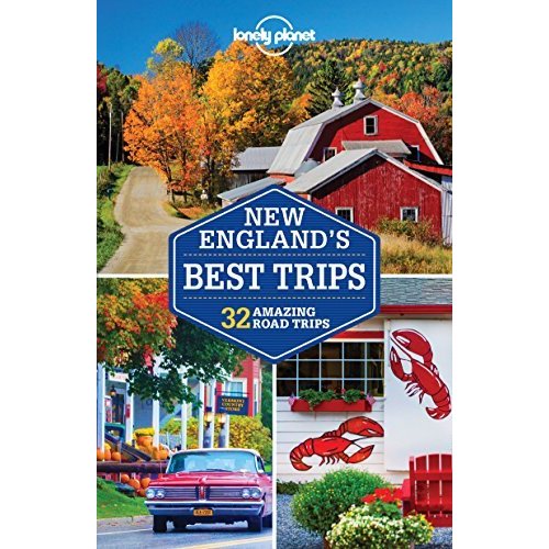 Lonely Planet New England's Best Trips (Trips Regional)