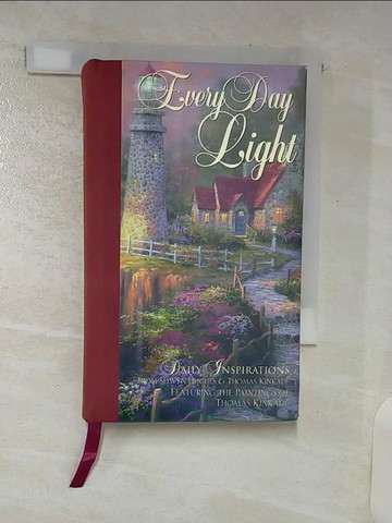 【書寶二手書T1／宗教_AUX】Every Day Light : Daily Inspirations_Hughes, Selwyn / Kinkade, Thomas (COM)