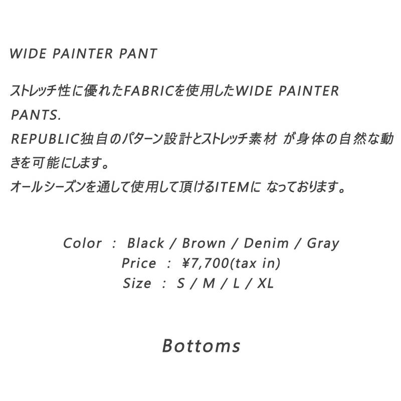 22-23 REPUBLIC &CO/リパブリック WIDE PAINTER pant メンズ ワイド