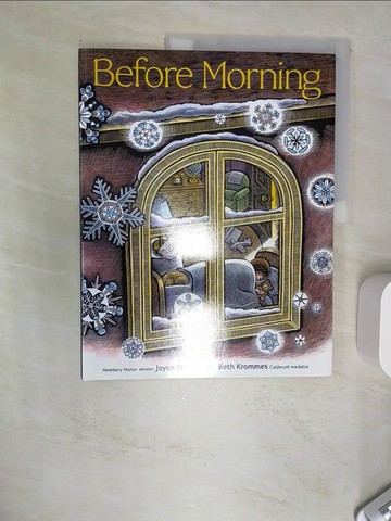 【書寶二手書T2／少年童書_SI4】Before Morning_Sidman, Joyce/ Krommes, Beth (ILT)
