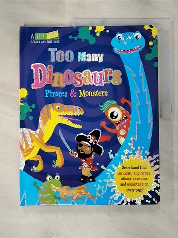 【書寶二手書T9／少年童書_JMN】Flip, Flap & Find: Too Many Dinosaurs, Pirates & Monsters_Jenny Copper; Carrie Hennon