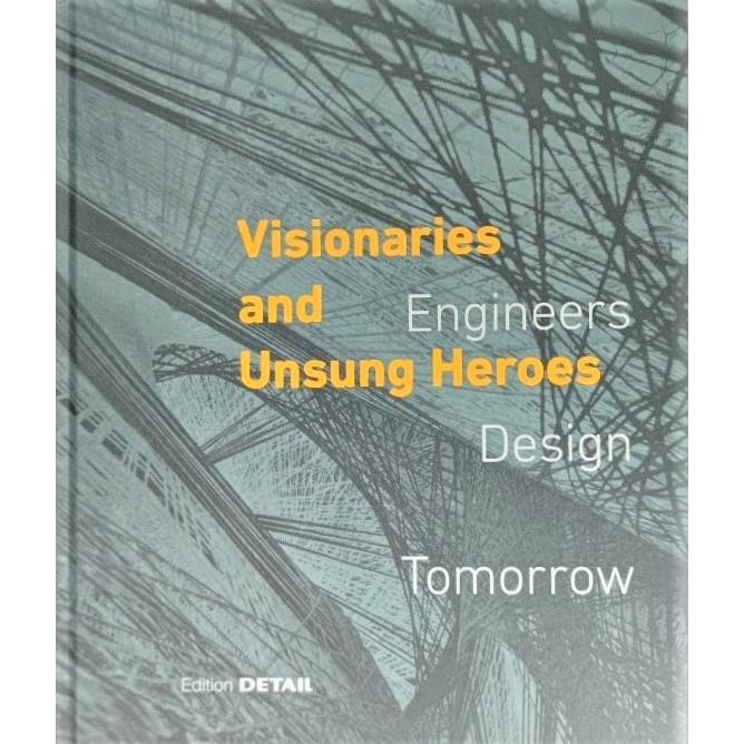 Visionaries and Unsung Heroes: Engineers-Design-Tomorrow  Werner Lang, Cornelia Hellstern Detail