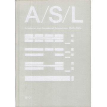 A/S/L 2003-2004 -9789064505539 絕版英文設計書 [建築人設計人的店-上博圖書]