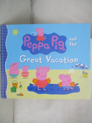 【書寶二手書T4／少年童書_I8L】Peppa Pig and the Great Vacation_Candlewick Press (COR)