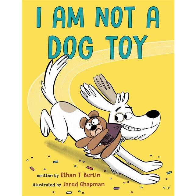 I Am Not a Dog Toy (Hardcover)