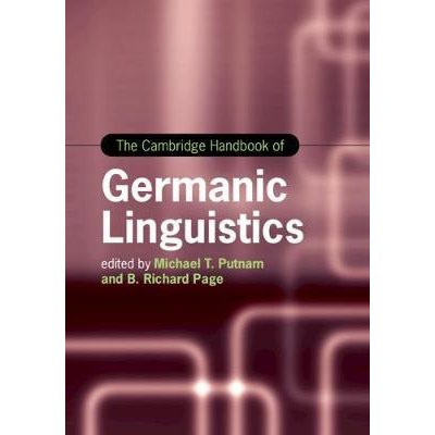 Cambridge Handbooks in Language and Linguistics: The Cambridge Handbook of Germanic Linguistics