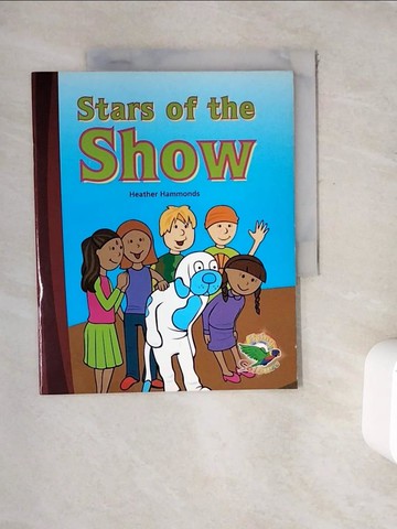【書寶二手書T4／兒童文學_ZZM】Stars of the show_by Heather Hammonds