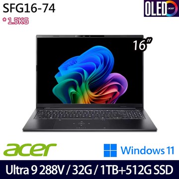 《Acer 宏碁》 SFG16-74-91FX (16吋WUXGA+/Ultra 9 288V/32G/1TB+512G SSD/Win11/兩年保/特仕版)