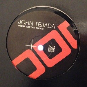 12inchレコード  JOHN TEJADA   SWEAT (ON THE WALLS)