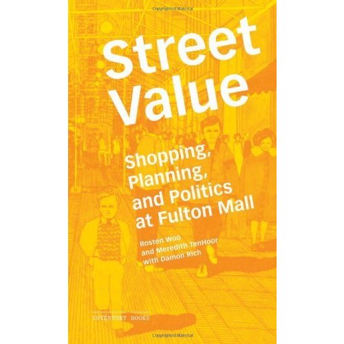 Street Value: Shopping  Planning  and Politics on Fulton Street (Inventory Books)