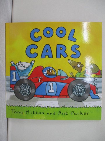【書寶二手書T1／兒童文學_Y1P】Amazing Machines: Cool Cars (Amazing Machines)_Mitton, Tony / Parker, Ant (ILT)