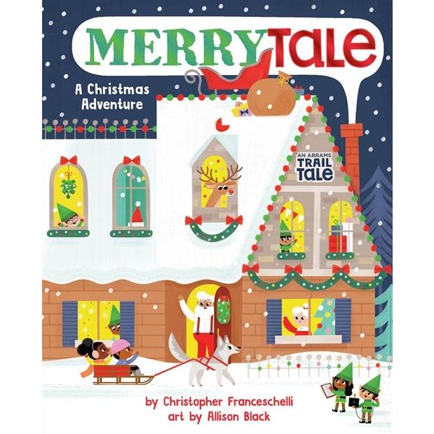 Merrytale (an Abrams Trail Tale): A Christmas Adventure (Board Books)