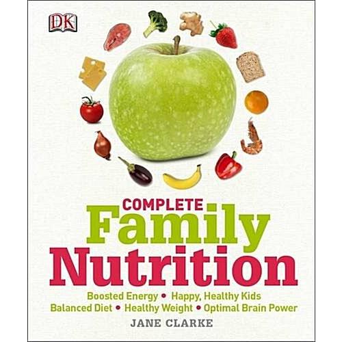 Complete Family Nutrition (Hardcover)