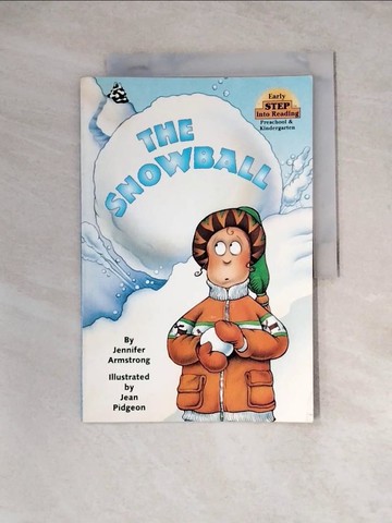 【書寶二手書T9／語言學習_Z3D】The Snowball（Step into Reading, Step 1）_Armstrong, Jennifer/ Pidgeon, Jean (ILT)