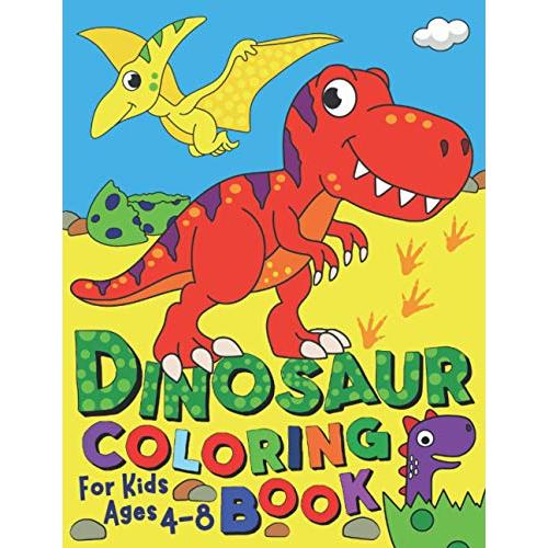 Dinosaur Coloring Book: For Kids ages 4ー8 (Silly Bear Coloring Books)