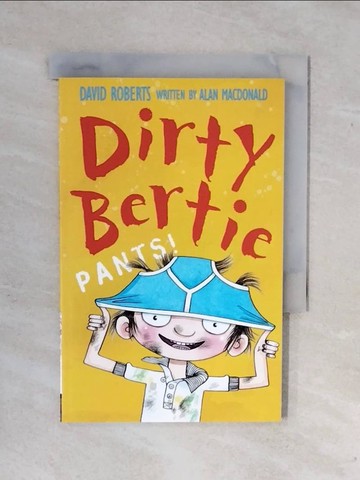 【書寶二手書T1／原文小說_XSY】Pants!_Dirty Bertie_[illustrated by] David Roberts ; written by Alan MacDonald