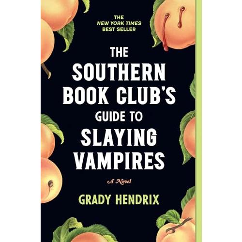 The Southern Book Club's Guide to Slaying Vampires: A Novel