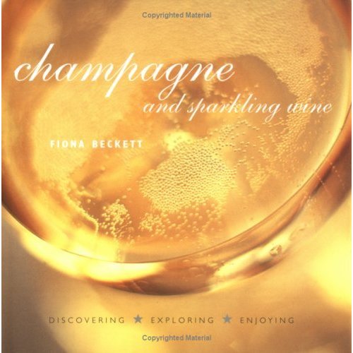 Champagne and Sparkling Wine (Discovering Exploring Enjoying)