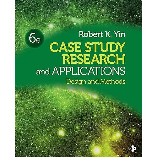 Case Study Research and Applications: Design and Methods