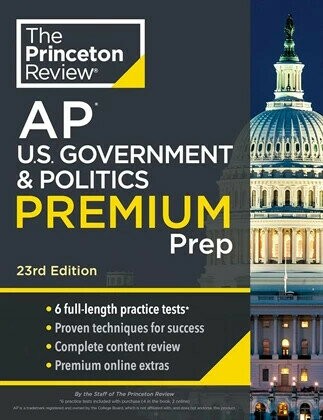 Princeton Review AP U.S. Government & Politics Premium Prep, 23rd Edition  The Princeton Review  Random House USA