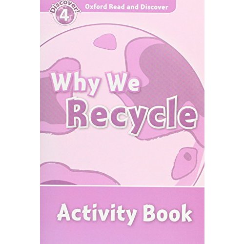 Oxford Read and Discover Why We Recycle Activity Book