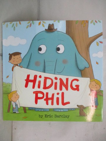 【書寶二手書T7／少年童書_TZT】Hiding Phil_Barclay, Eric