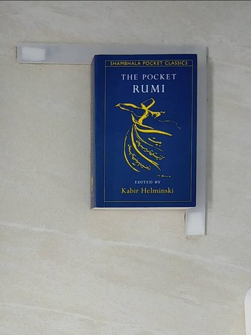 【書寶二手書T5／文學_WA2】The Pocket Rumi_Rumi, Mevlana Jalaluddin/ Helminski, Kabir (EDT)