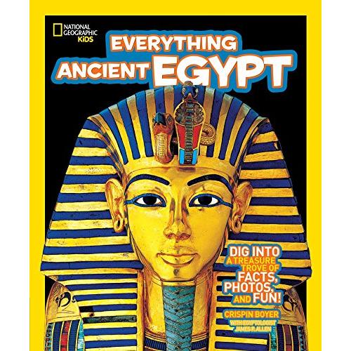 National Geographic Kids Everything Ancient Egypt: Dig Into a Treasure Trov