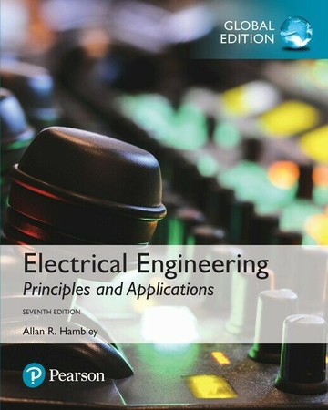 ELECTRICAL ENGINEERING: PRINCIPLES & APPLICATIONS (7版) HAMBLEY 2018 Pearson