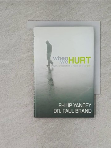 【書寶二手書T1／宗教_X9Q】When We Hurt: Prayer, Preparation, & Hope for Life’s Pain_Yancy, Philip