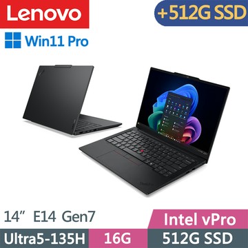 Lenovo ThinkPad E14 Gen7(Ultra5-135H/16G/512G+512G/WUXGA/IPS/W11P/vPro/14吋/三年保)特仕