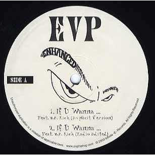 EVP feat Rich IF U WANNA... 12" US 2003年リリース