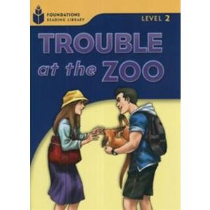 Foundations Reading Library Level Trouble at the Zoo