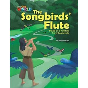 Our World Reader Book The Songbirds Flute