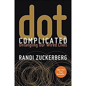 Dot Complicated: Untangling Our Wired Lives (Paperback)