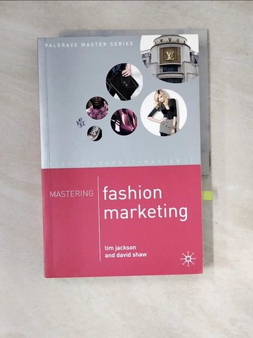【書寶二手書T5／行銷_SIN】Mastering Fashion Marketing_Jackson, Tim/ Shaw, David