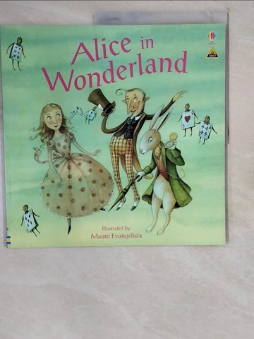 【書寶二手書T5／少年童書_ZJG】Alice in Wonderland (Picture Books) [Paperback]_Sims, Lesley / Evangelista, Mauro (ILT)