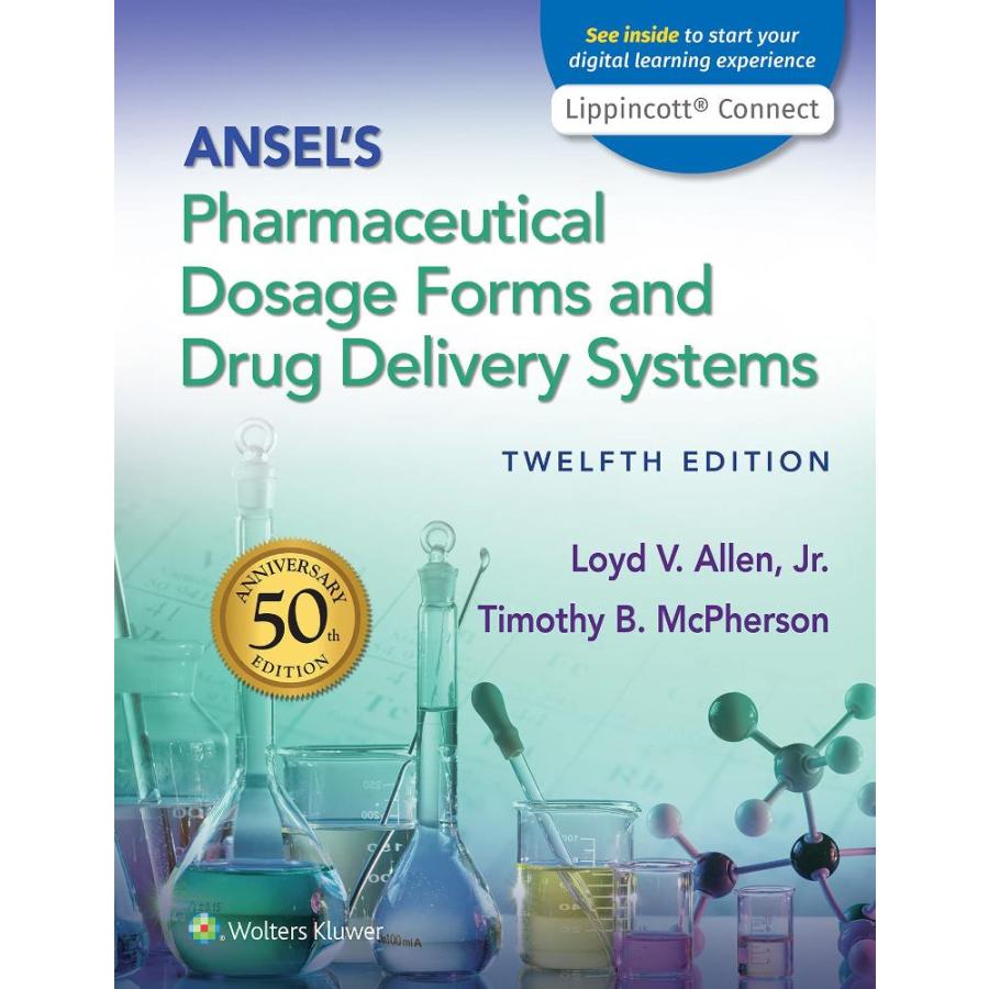 Ansel's Pharmaceutical Dosage Forms and Drug Delivery Systems